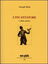 L'incantatore e altre prose - Librerie.coop