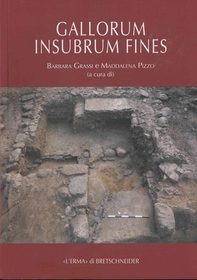 Gallorum Insubrum fines. Ricerche e progetti archeologici nel territorio di Varese - Librerie.coop