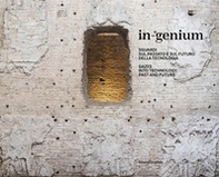 In-genium. Sguardi sul passato e sul futuro della tecnologia. Ediz. italiana e inglese - Librerie.coop