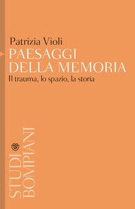 Paesaggi della memoria. Il trauma, lo spazio, la storia - Librerie.coop