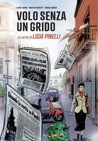 Volo senza un grido. La lotta di Licia Pinelli - Librerie.coop Volo senza un grido. La lotta di Licia Pinelli - Librerie.coop