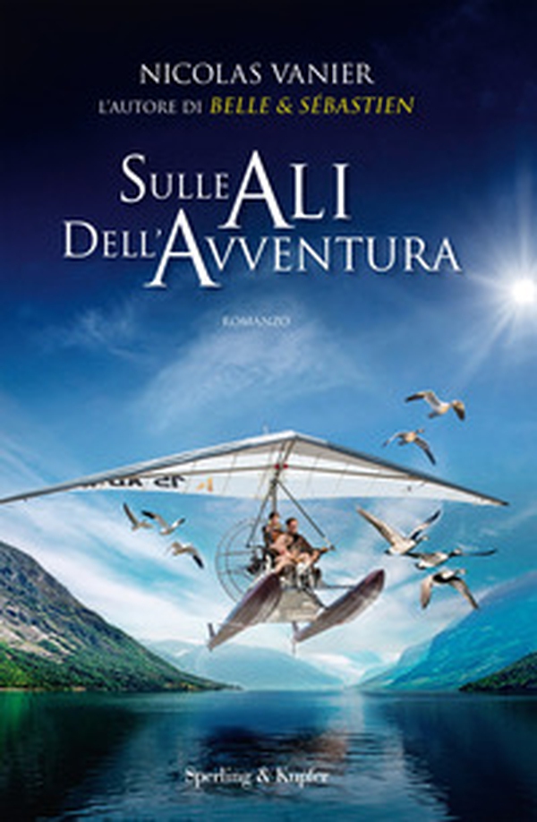Sulle ali dell'avventura - Librerie.coop Sulle ali dell'avventura - Librerie.coop