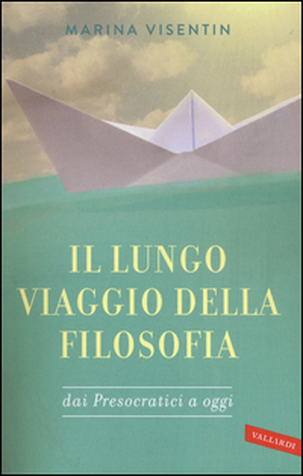 Il lungo viaggio della filosofia dai presocratici a oggi - Librerie.coop Il lungo viaggio della filosofia dai presocratici a oggi - Librerie.coop