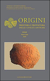 Origini. Preistoria e protostoria delle civiltà antiche - Vol. 32 - Librerie.coop Origini. Preistoria e protostoria delle civiltà antiche - Vol. 32 - Librerie.coop