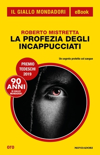 La profezia degli incappucciati (Il Giallo Mondadori) - Librerie.coop