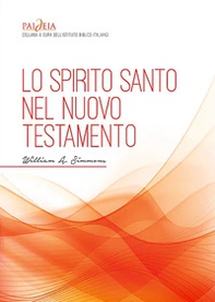 Lo Spirito Santo nel Nuovo Testamento - Librerie.coop