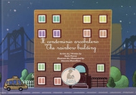 Il condominio arcobaleno-The rainbow building - Librerie.coop