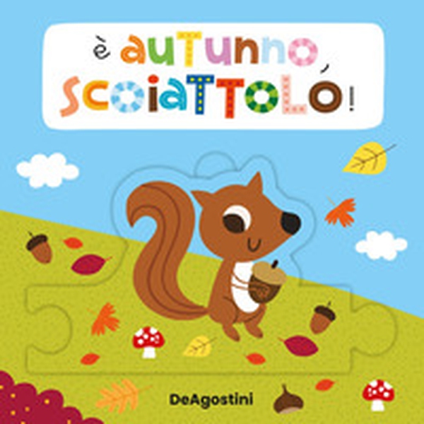 È autunno, scoiattolo! Libro puzzle - Librerie.coop È autunno, scoiattolo! Libro puzzle - Librerie.coop
