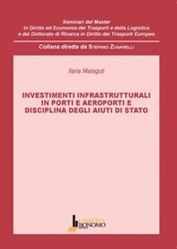 Investimenti infrastrutturali in porti e aeroporti e disciplina degli aiuti di stato - Librerie.coop