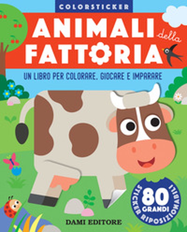 Animali della fattoria. Colorsticker - Librerie.coop Animali della fattoria. Colorsticker - Librerie.coop