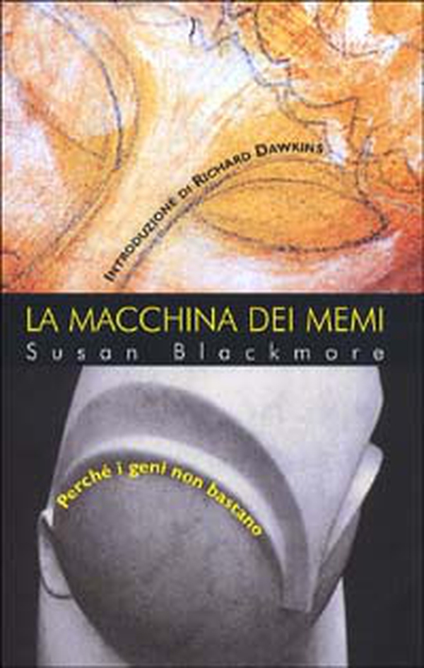 La macchina dei memi. Perché i geni non bastano - Librerie.coop La macchina dei memi. Perché i geni non bastano - Librerie.coop