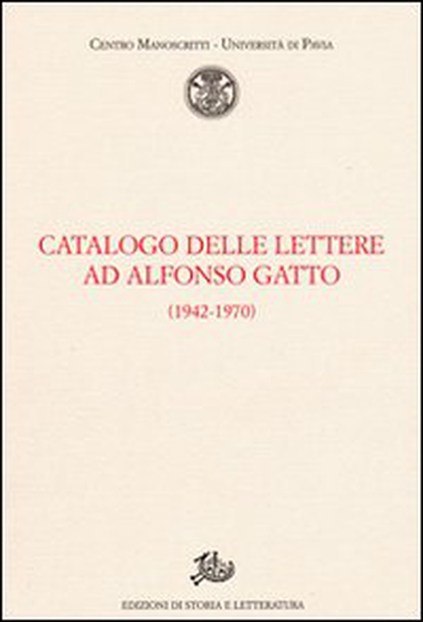 Catalogo delle lettere ad Alfonso Gatto (1942-1970) - Librerie.coop Catalogo delle lettere ad Alfonso Gatto (1942-1970) - Librerie.coop