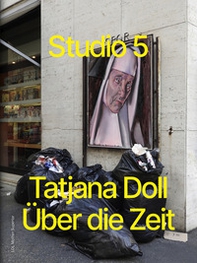 Tatjana Doll Über die Zeit. Studio 5 - Librerie.coop