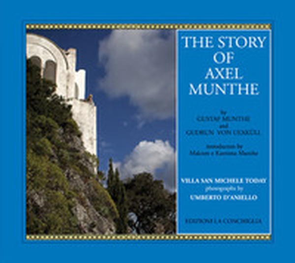 The story of Axel Munthe - Librerie.coop The story of Axel Munthe - Librerie.coop