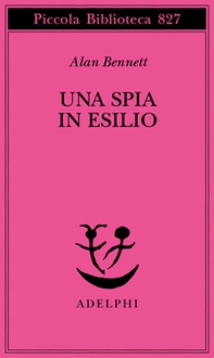 Una spia in esilio - Librerie.coop