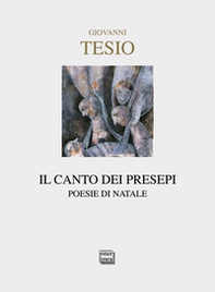 Il canto dei presepi. Poesie di Natale - Librerie.coop