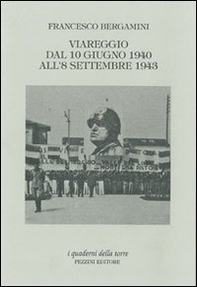 Viareggio dal 10 giugno 1940 all'8 settembre 1943 - Librerie.coop