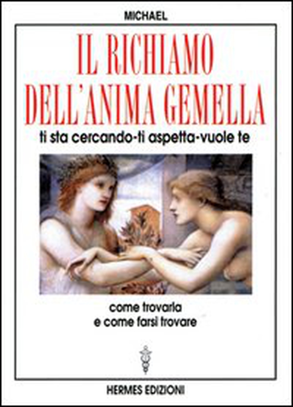Il richiamo dell'anima gemella. Ti sta cercando, ti aspetta, vuole te - Librerie.coop Il richiamo dell'anima gemella. Ti sta cercando, ti aspetta, vuole te - Librerie.coop