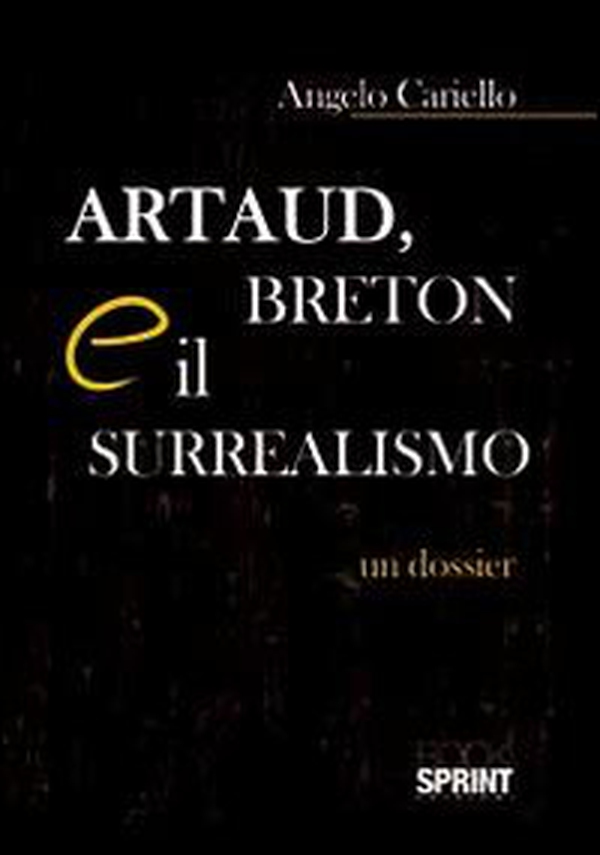 Artaud, Breton e il surrealismo. Un dossier - Librerie.coop Artaud, Breton e il surrealismo. Un dossier - Librerie.coop
