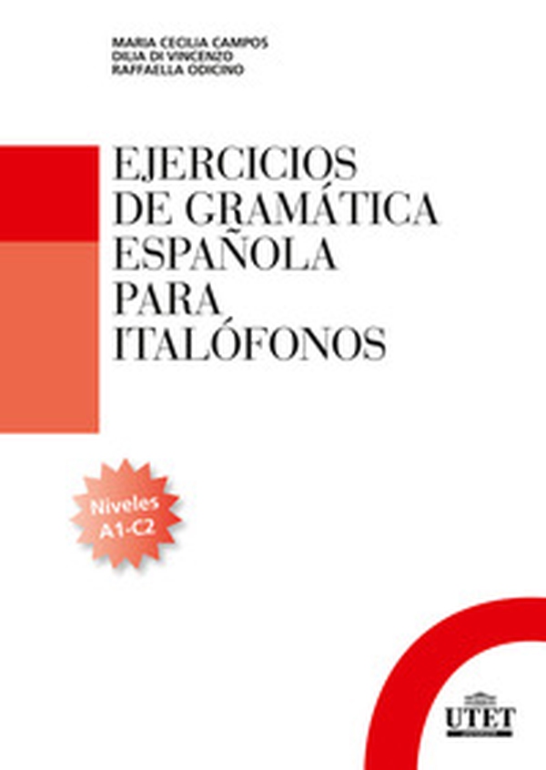 Ejercicios de gramática española para italofónos. Niveles A1-C2 - Librerie.coop Ejercicios de gramática española para italofónos. Niveles A1-C2 - Librerie.coop