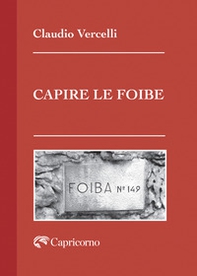 Capire le foibe - Librerie.coop Capire le foibe - Librerie.coop