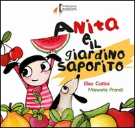 Anita e il giardino saporito - Librerie.coop