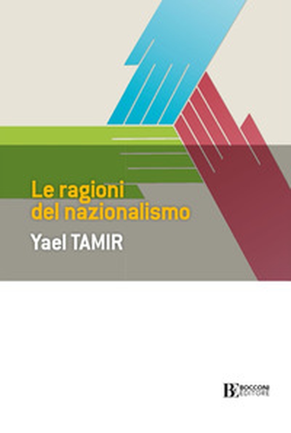 Le ragioni del nazionalismo - Librerie.coop Le ragioni del nazionalismo - Librerie.coop