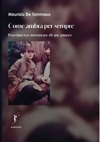 Come ambra per sempre. Prosimetro notturno di un amore - Librerie.coop