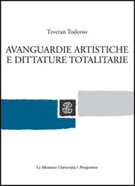 Avanguardie artistiche e dittature totalitarie - Librerie.coop