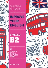 Improve your English. Livello B2 - Librerie.coop Improve your English. Livello B2 - Librerie.coop