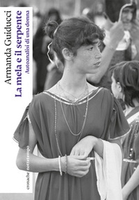 La mela e il serpente. Autoanalisi di una donna - Librerie.coop