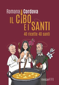 Il cibo e i santi. 40 ricette 40 santi - Librerie.coop