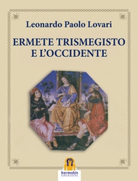 Ermete Trismegisto e l'Occidente - Librerie.coop