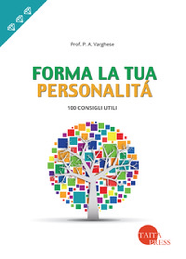Forma la tua personalità. 100 consigli utili - Librerie.coop Forma la tua personalità. 100 consigli utili - Librerie.coop