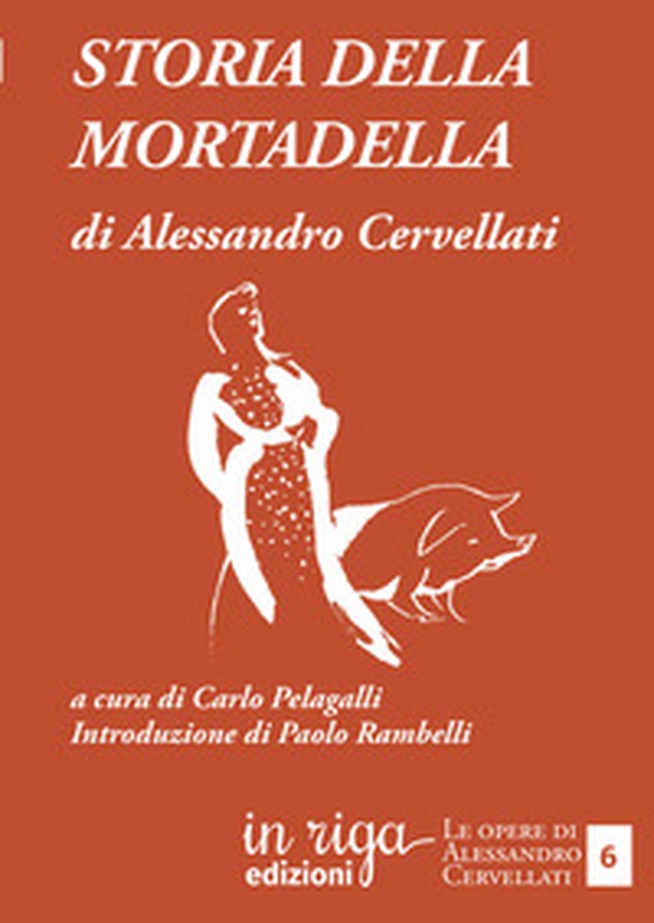 Storia della mortadella - Librerie.coop Storia della mortadella - Librerie.coop
