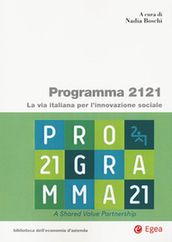 Programma 2121. La via italiana per l'innovazione sociale - Librerie.coop Programma 2121. La via italiana per l'innovazione sociale - Librerie.coop