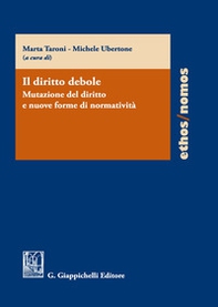 Il diritto debole. Mutazione del diritto e nuove forme di normatività - Librerie.coop Il diritto debole. Mutazione del diritto e nuove forme di normatività - Librerie.coop