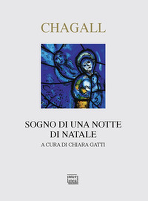 Chagall. Sogno di una notte di Natale - Librerie.coop Chagall. Sogno di una notte di Natale - Librerie.coop
