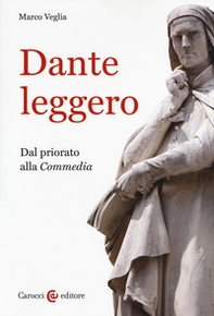 Dante leggero. Dal priorato alla «Commedia» - Librerie.coop