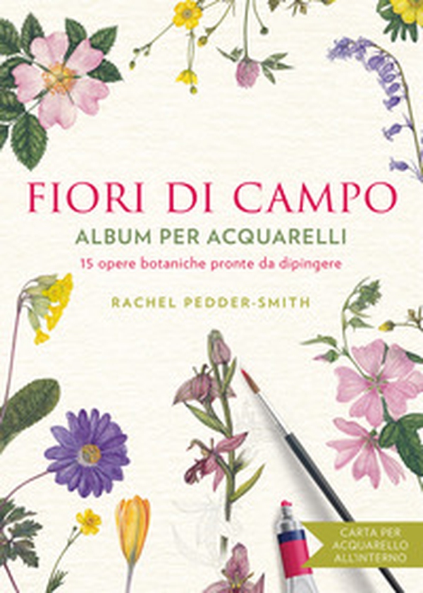 Fiori di campo. Album per acquarelli - Librerie.coop Fiori di campo. Album per acquarelli - Librerie.coop