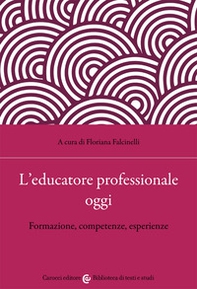 L'educatore professionale oggi. Formazione, competenze, esperienze - Librerie.coop