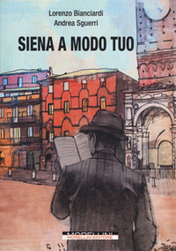 Siena a modo tuo - Librerie.coop Siena a modo tuo - Librerie.coop
