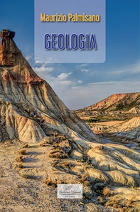Geologia. Viaggio nelle Scienze della Terra - Librerie.coop