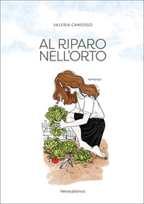 Al riparo nell'orto - Librerie.coop Al riparo nell'orto - Librerie.coop