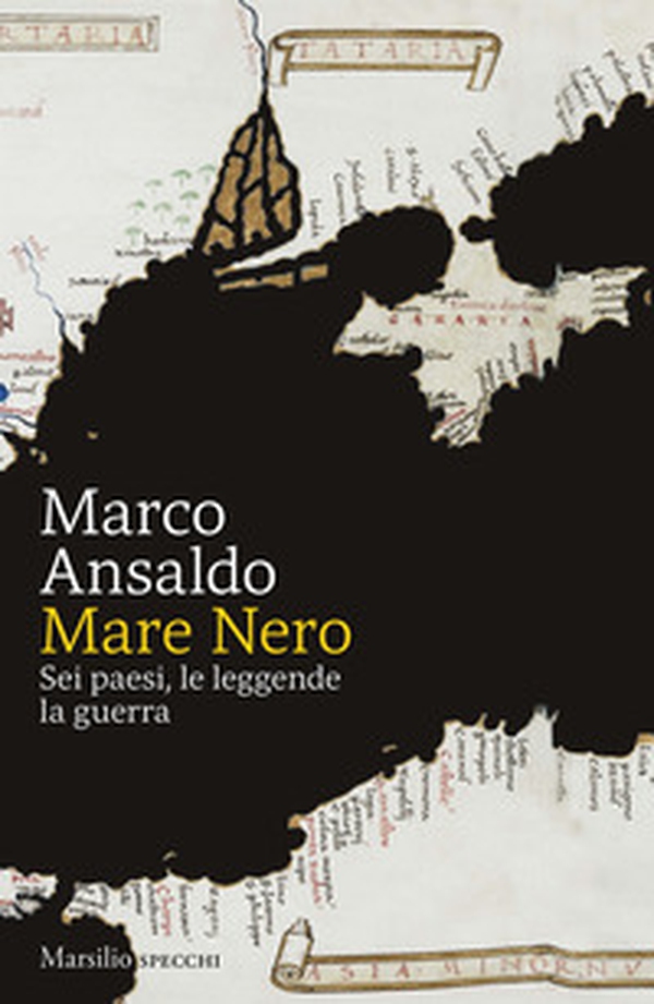 Mare Nero. Sei paesi, le leggende, la guerra - Librerie.coop