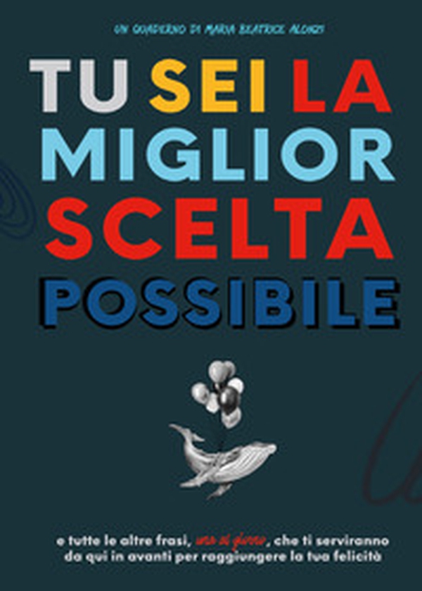 Tu sei la miglior scelta possibile - Librerie.coop Tu sei la miglior scelta possibile - Librerie.coop