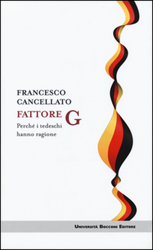 Fattore G. Perché i tedeschi hanno ragione - Librerie.coop Fattore G. Perché i tedeschi hanno ragione - Librerie.coop