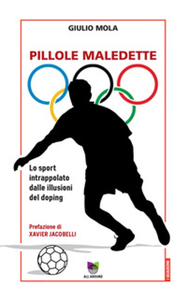 Pillole maledette. Lo sport intrappolato dalle illusioni del doping - Librerie.coop Pillole maledette. Lo sport intrappolato dalle illusioni del doping - Librerie.coop