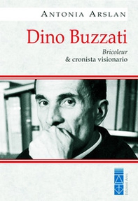 Dino Buzzati. Bricoleur & cronista visionario - Librerie.coop Dino Buzzati. Bricoleur & cronista visionario - Librerie.coop