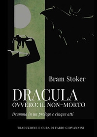 Dracula ovvero: il non-morto - Librerie.coop Dracula ovvero: il non-morto - Librerie.coop